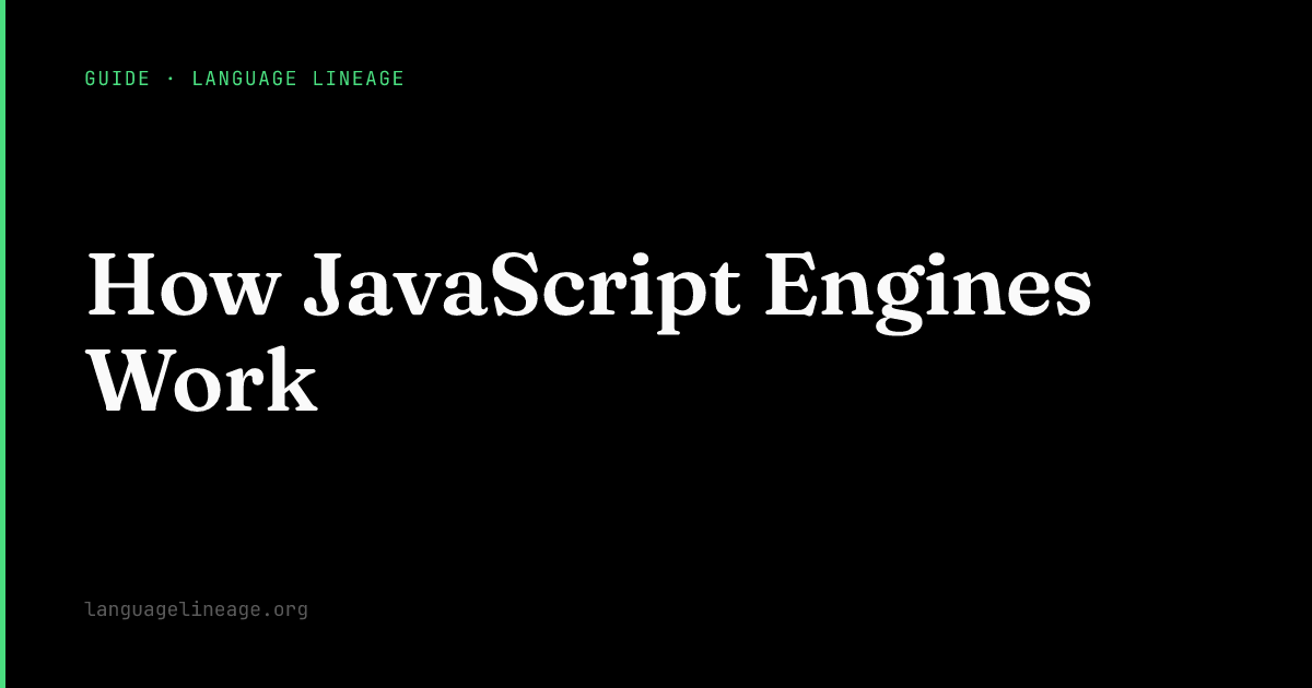 How JavaScript Engines Work | Language Lineage