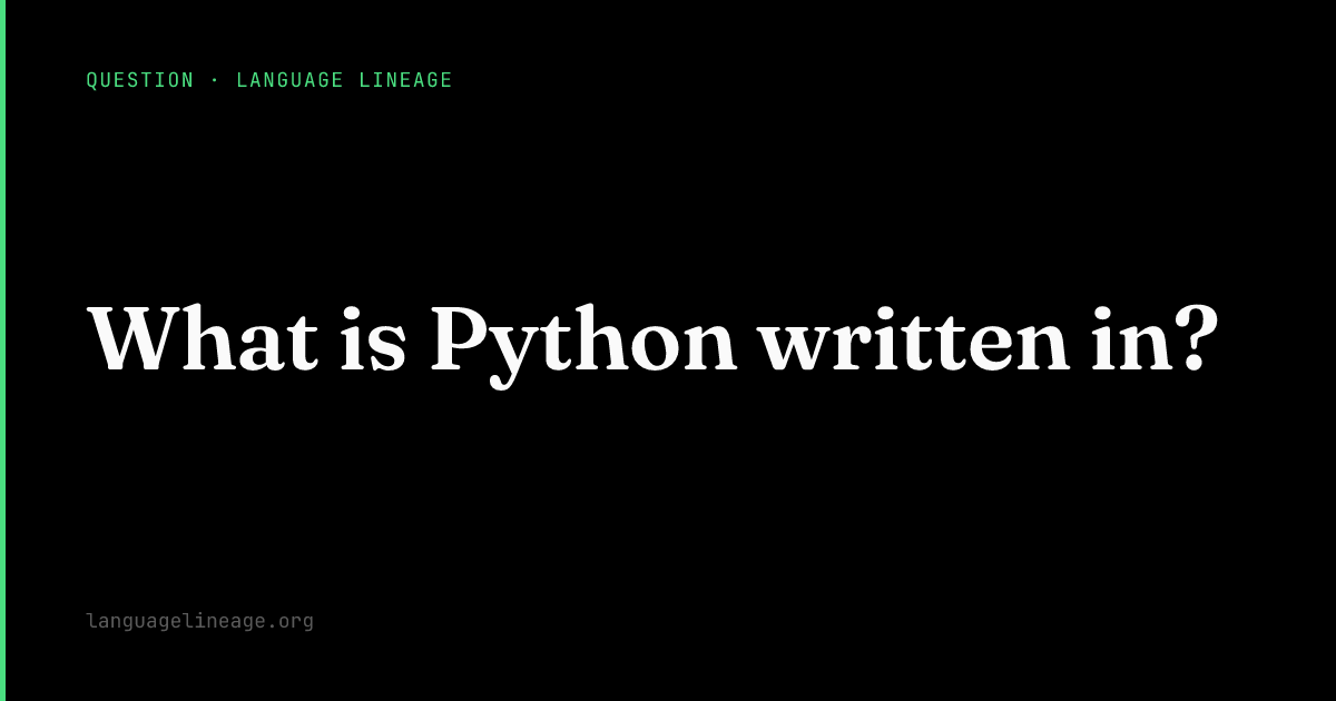 What is Python written in? CPython is written in C | Language Lineage